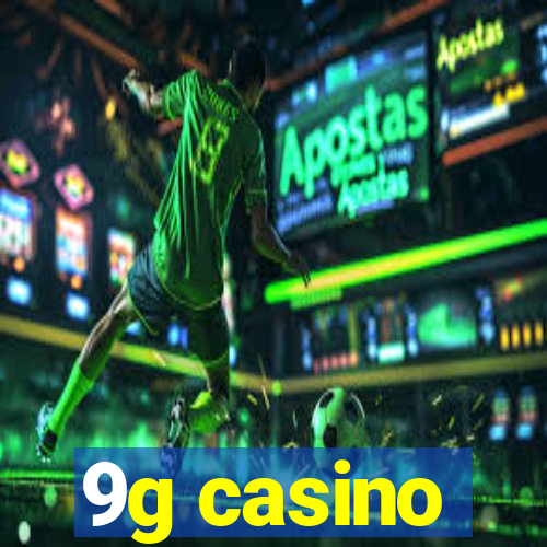 9g casino